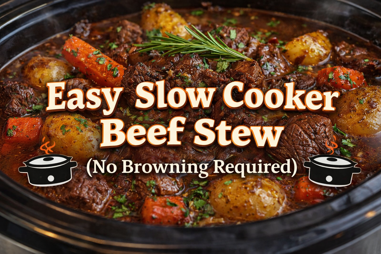 creative banner image with this text on it Easy Slow Cooker Beef Stew (No Browning Required)